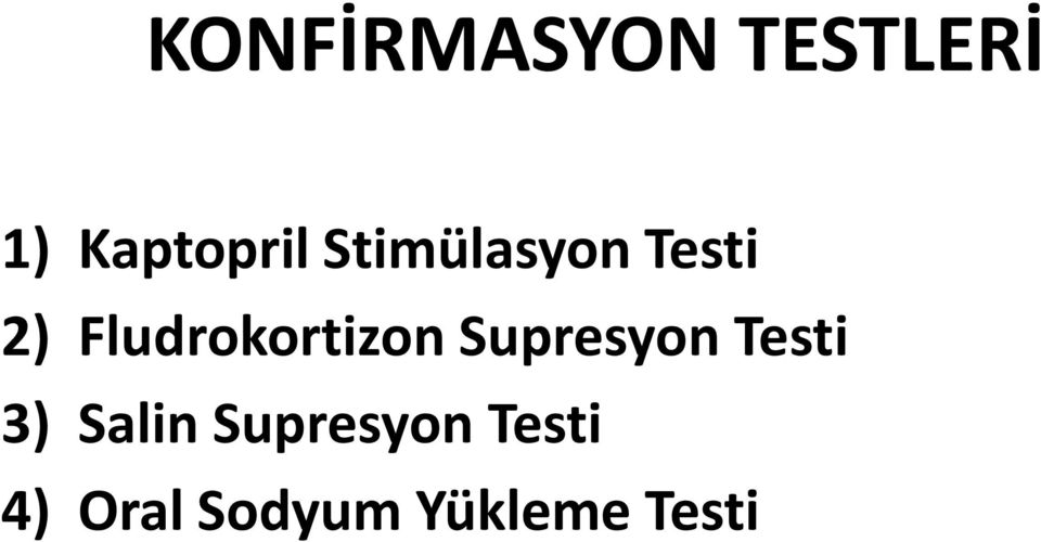 Fludrokortizon Supresyon Testi 3)