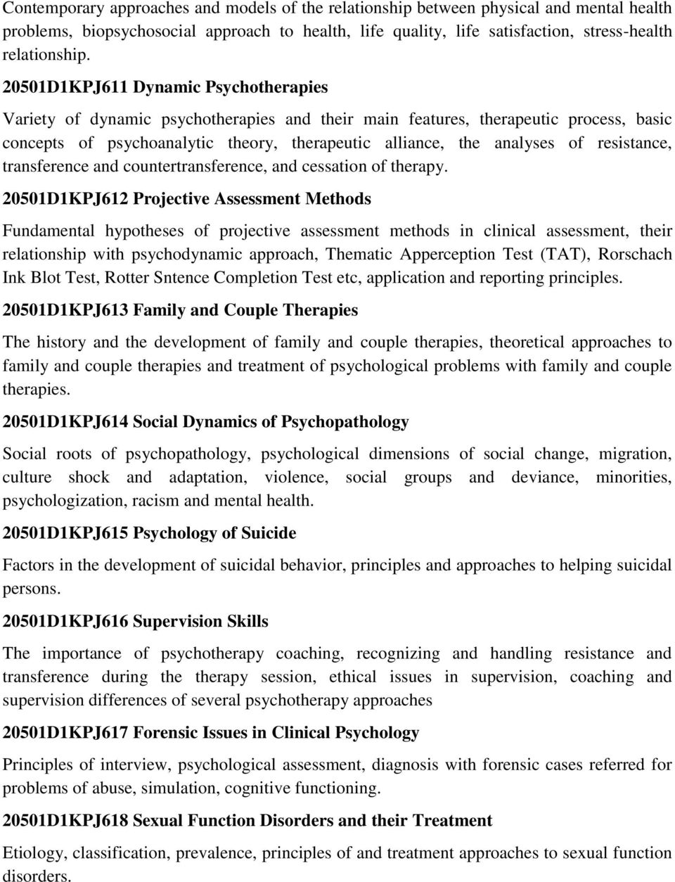 resistance, transference and countertransference, and cessation of therapy.