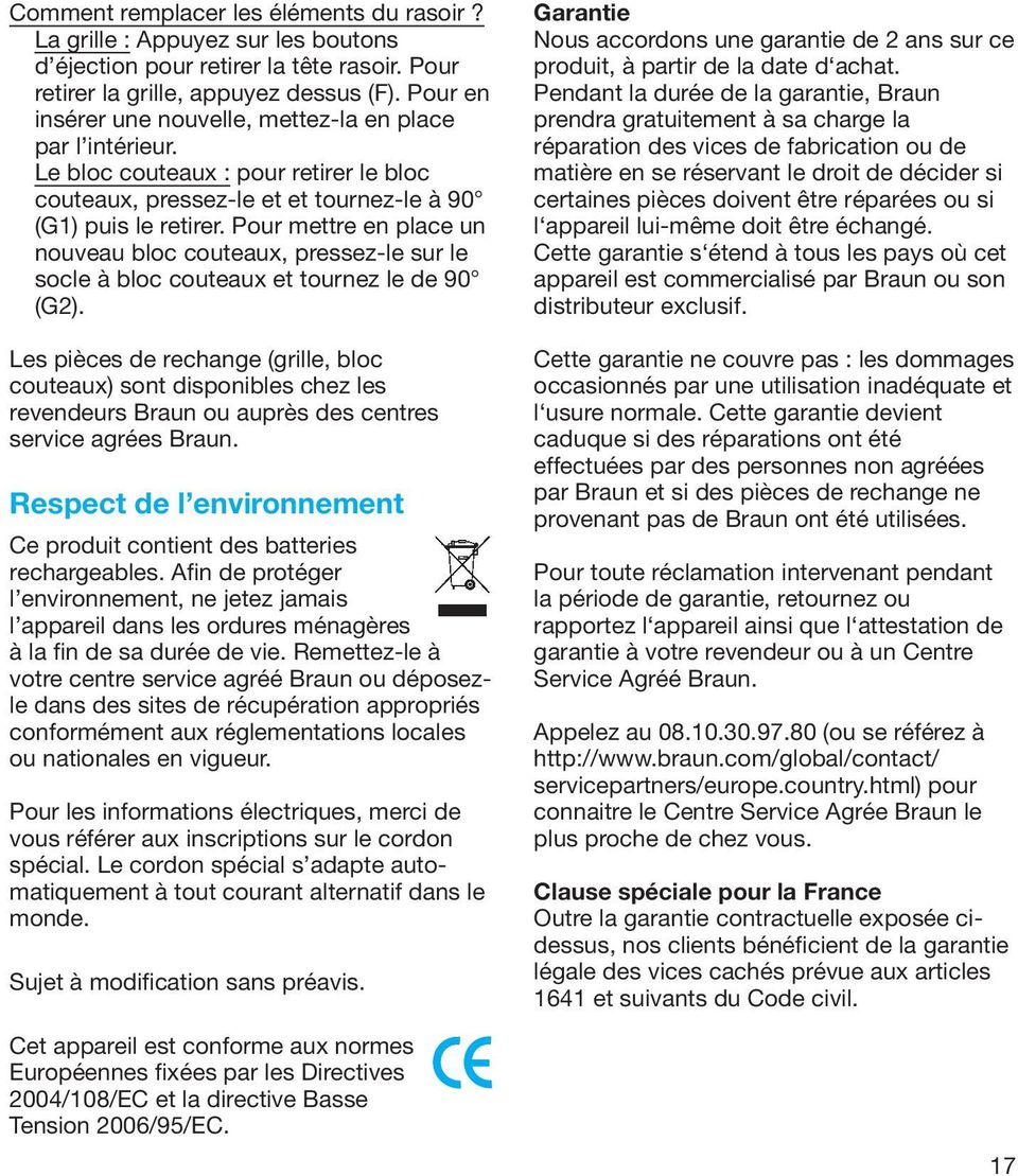 Pour mettre en place un nouveau bloc couteaux, pressez-le sur le socle à bloc couteaux et tournez le de 90 (G2).