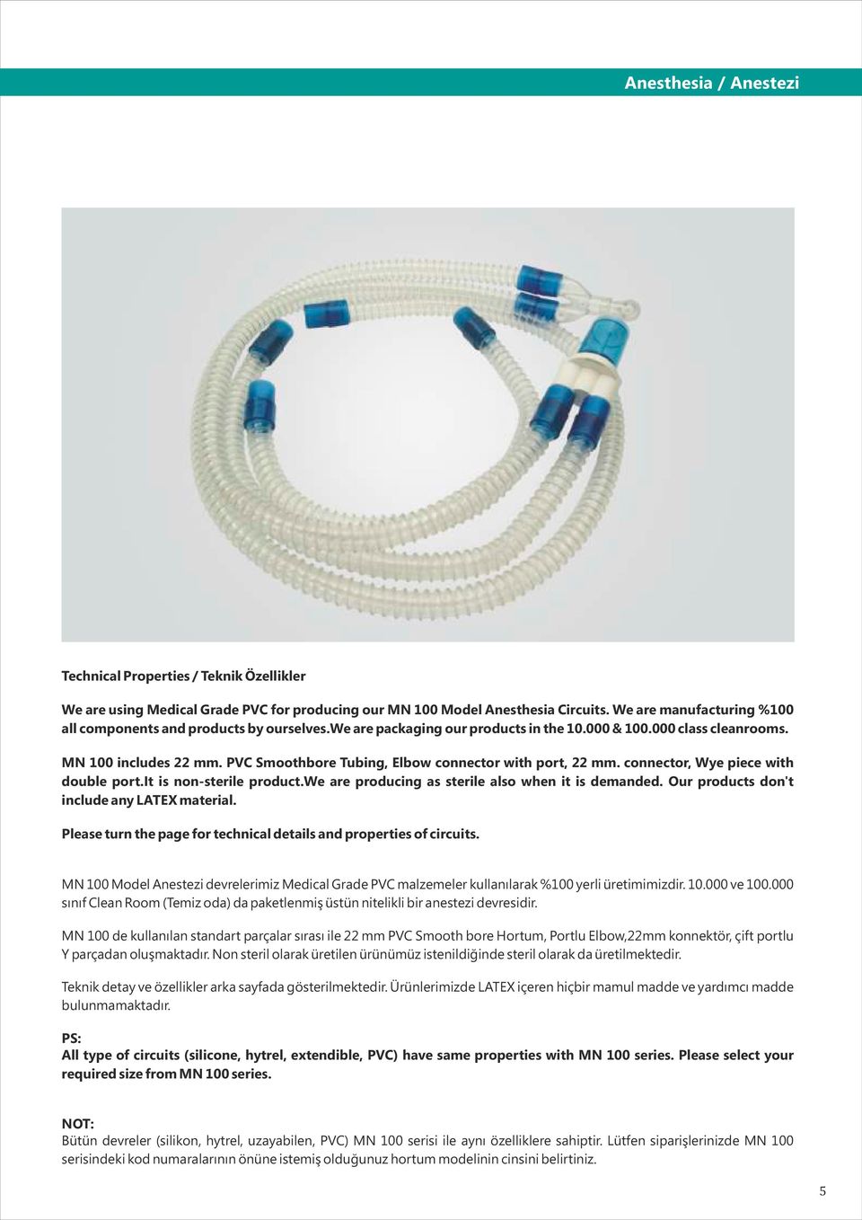 PVC Smoothbore Tubing, Elbow connector with port, 22 mm. connector, Wye piece with double port.it is non-sterile product.we are producing as sterile also when it is demanded.