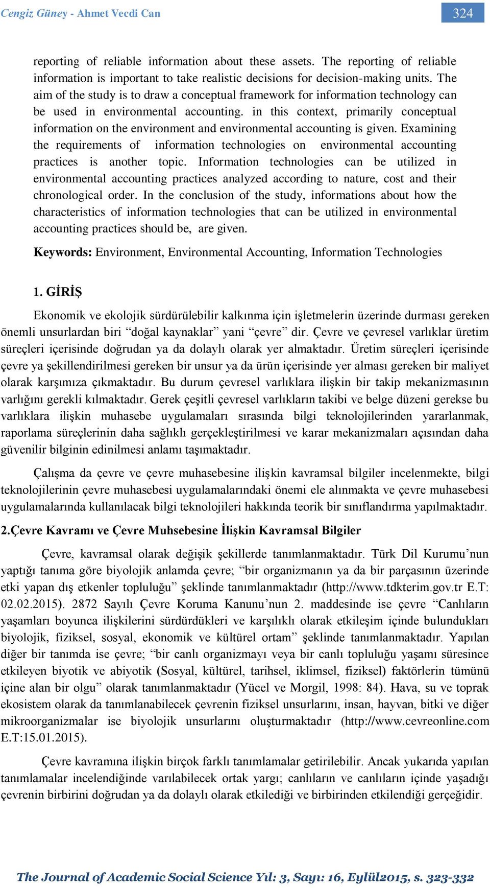 in this context, primarily conceptual information on the environment and environmental accounting is given.