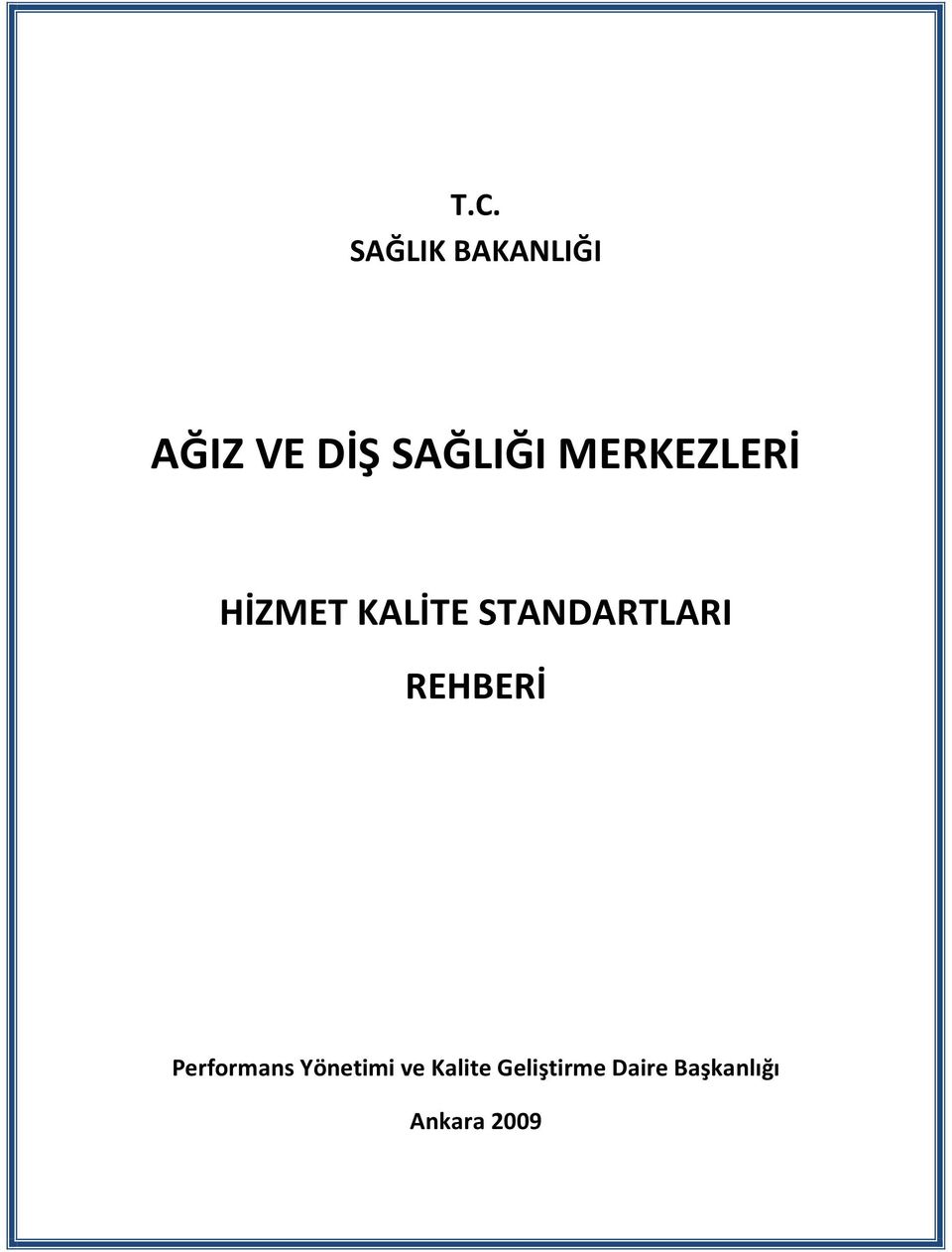 STANDARTLARI REHBERİ Performans