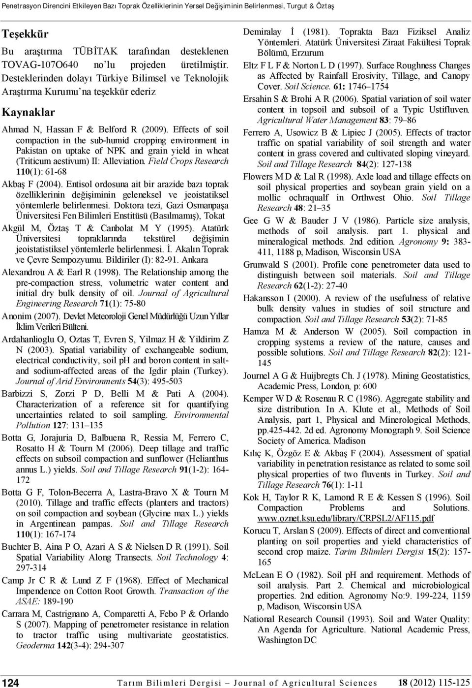 Effects of soil compaction in the sub-humid cropping environment in Pakistan on uptake of NPK and grain yield in wheat (Triticum aestivum) II: Alleviation.