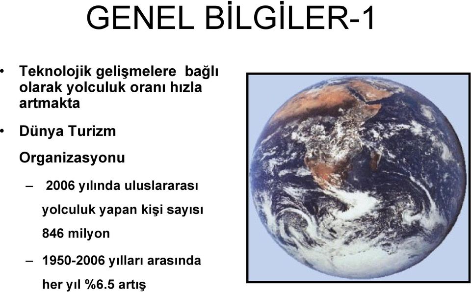 Organizasyonu 2006 yılında uluslararası yolculuk yapan