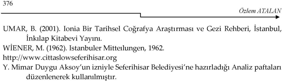 Kitabevi Yayını. WİENER, M. (1962). Istanbuler Mitteılungen, 1962. http://www.