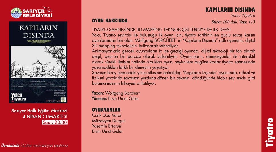 teknolojisini kullanarak sahneliyor. Animasyonlarla gerçek oyuncuların iç içe geçtiği oyunda, dijital teknoloji bir fon olarak değil, oyunun bir parçası olarak kullanılıyor.