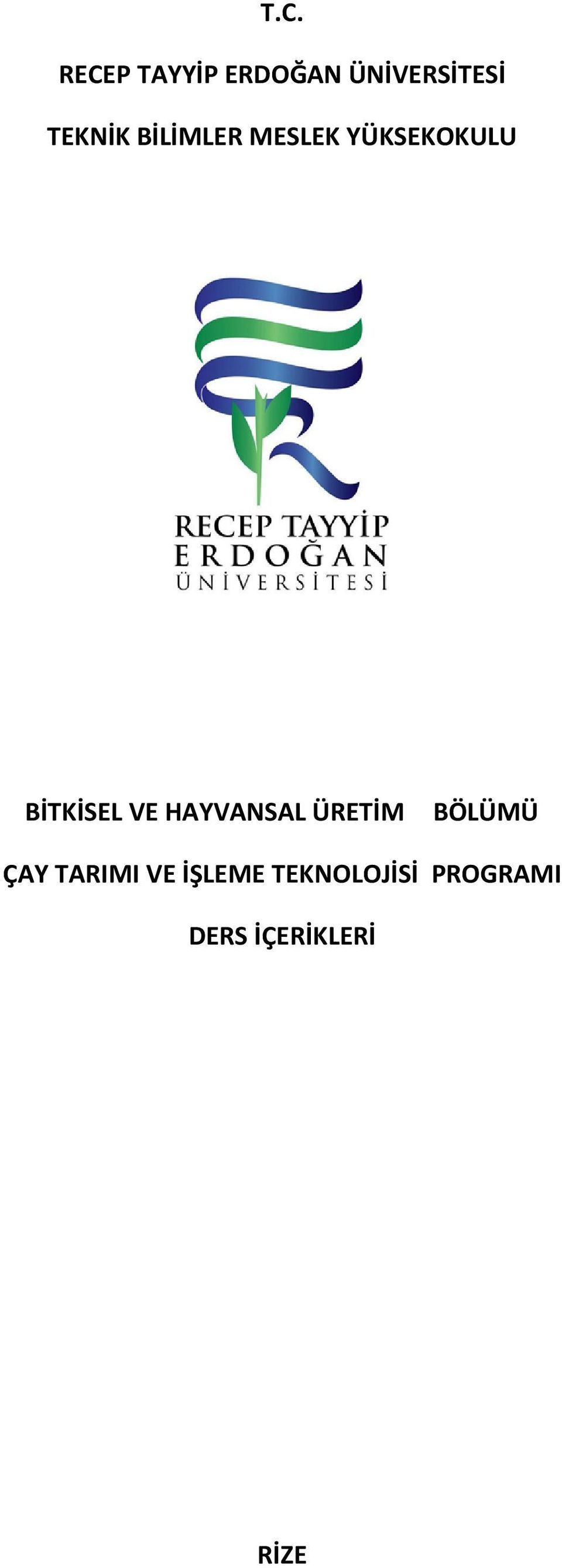 BİTKİSEL VE HAYVANSAL ÜRETİM BÖLÜMÜ ÇAY