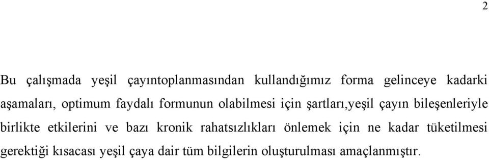 bileşenleriyle birlikte etkilerini ve bazı kronik rahatsızlıkları önlemek için ne