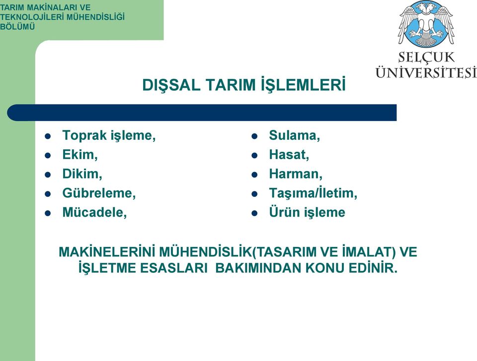 Taşıma/İletim, Ürün işleme MAKİNELERİNİ