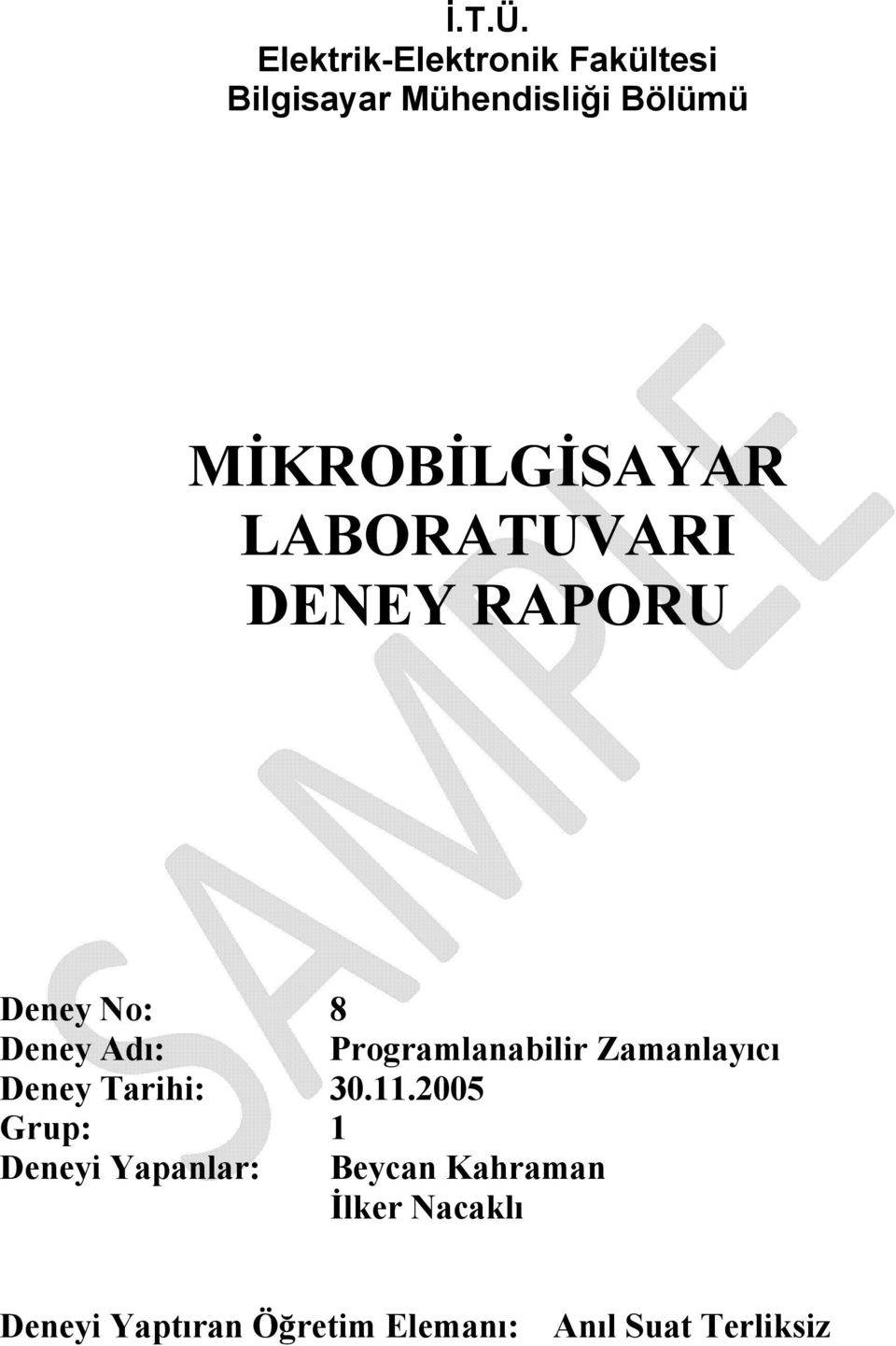 MİKROBİLGİSAYAR LABORATUVARI DENEY RAPORU Deney No: 8 Deney Adı: