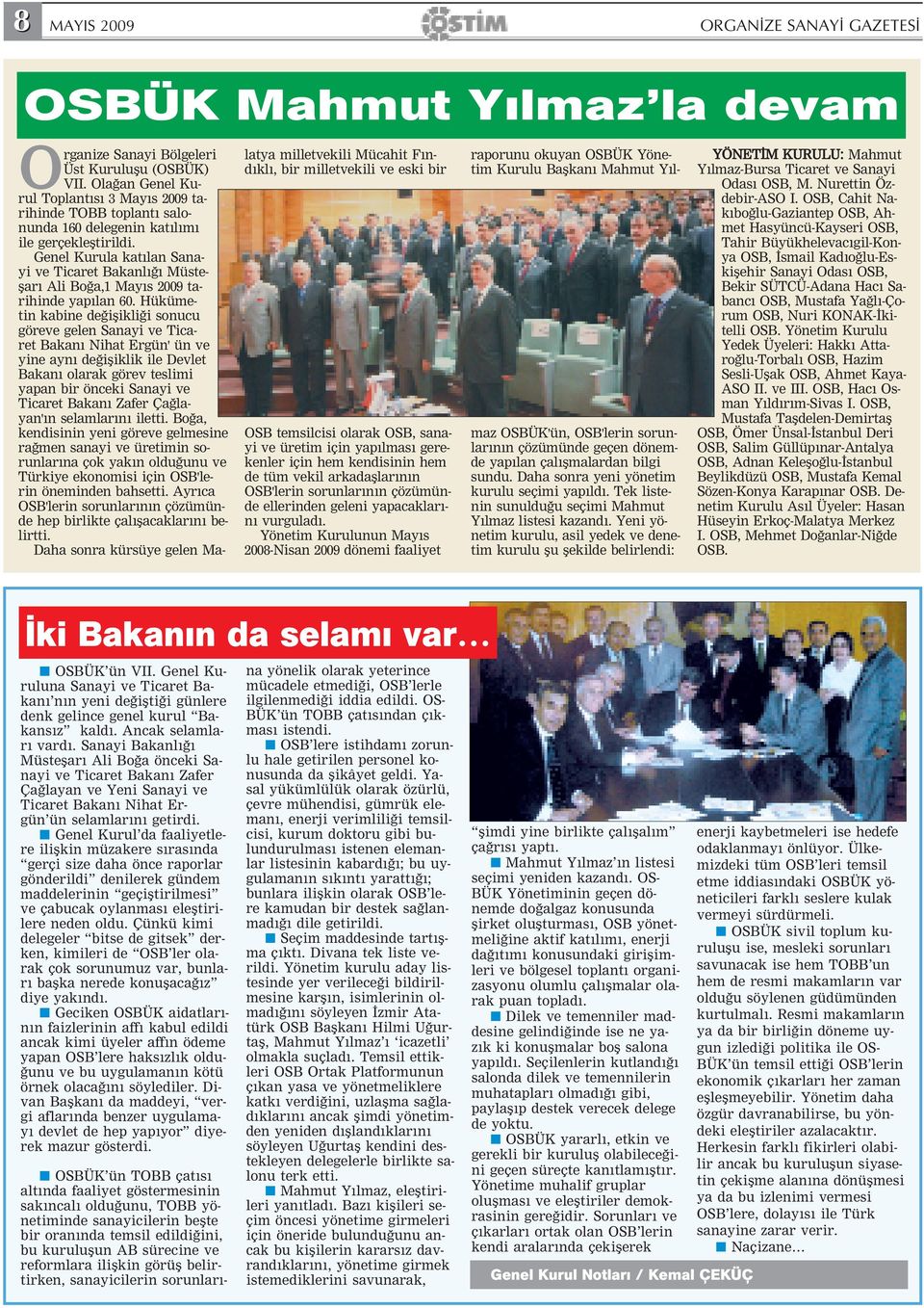 Genel Kurula kat lan Sanayi ve Ticaret Bakanl Müsteflar Ali Bo a,1 May s 2009 tarihinde yap lan 60.