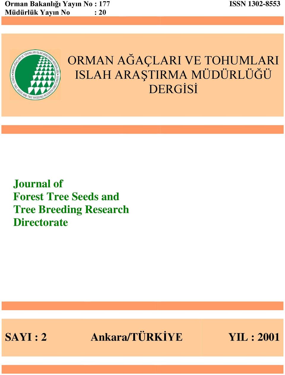 MÜDÜRLÜĞÜ DERGİSİ Journal of Forest Tree Seeds and Tree