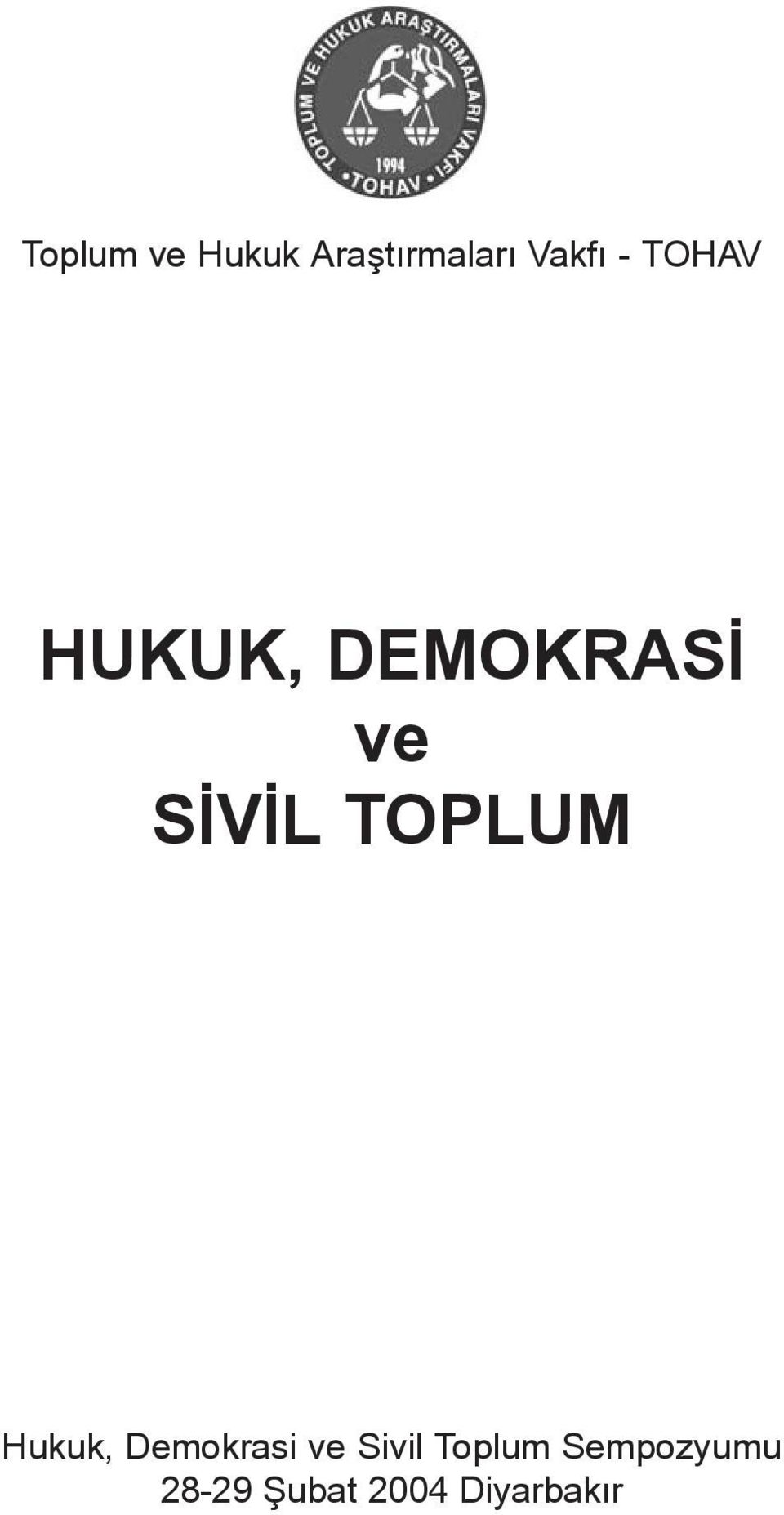 TOPLUM Hukuk, Demokrasi ve Sivil