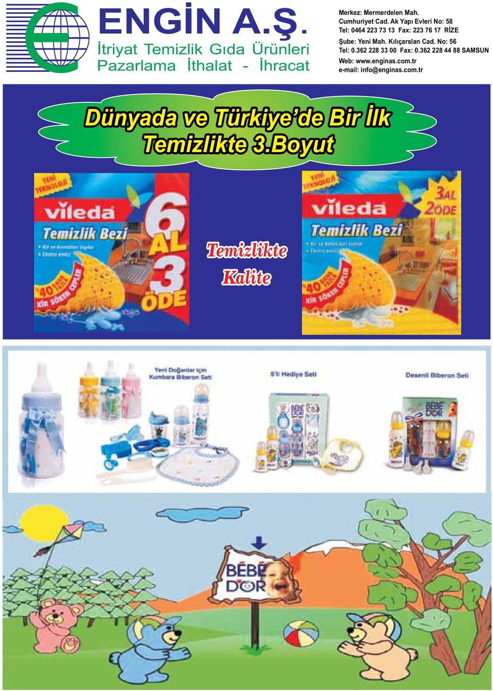 Kýlýçarslan Cad. No: 56 Tel: 0.362 228 33 00 Fax: 0.362 228 44 88 SAMSUN Web: www.enginas.com.