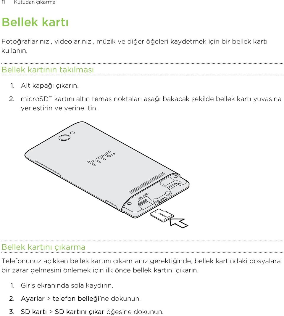 microsd kartını altın temas noktaları aşağı bakacak şekilde bellek kartı yuvasına yerleştirin ve yerine itin.