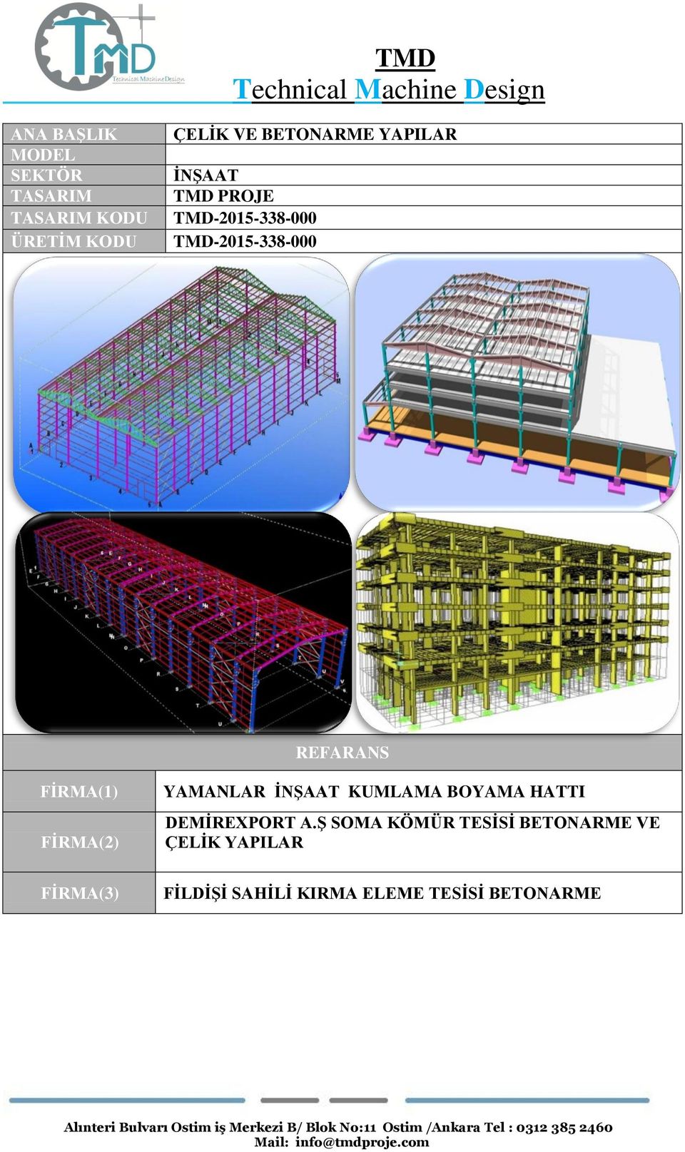 FİRMA(2) YAMANLAR İNŞAAT KUMLAMA BOYAMA HATTI DEMİREXPORT A.