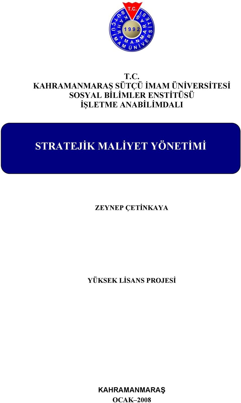 ANABİLİMDALI STRATEJİK MALİYET YÖNETİMİ