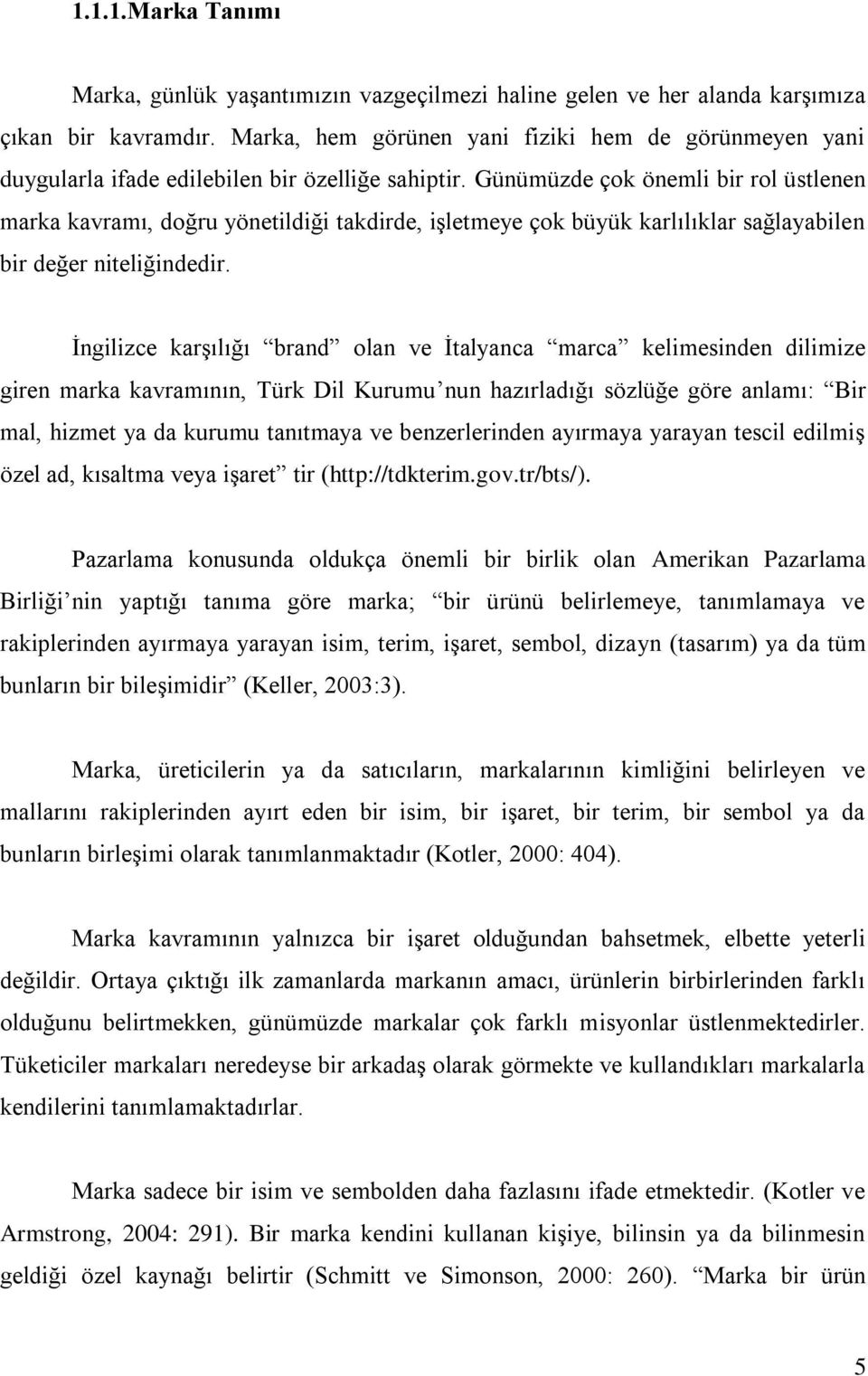 Günümüzde çok önemli bir rol üstlenen marka kavramı, doğru yönetildiği takdirde, iģletmeye çok büyük karlılıklar sağlayabilen bir değer niteliğindedir.