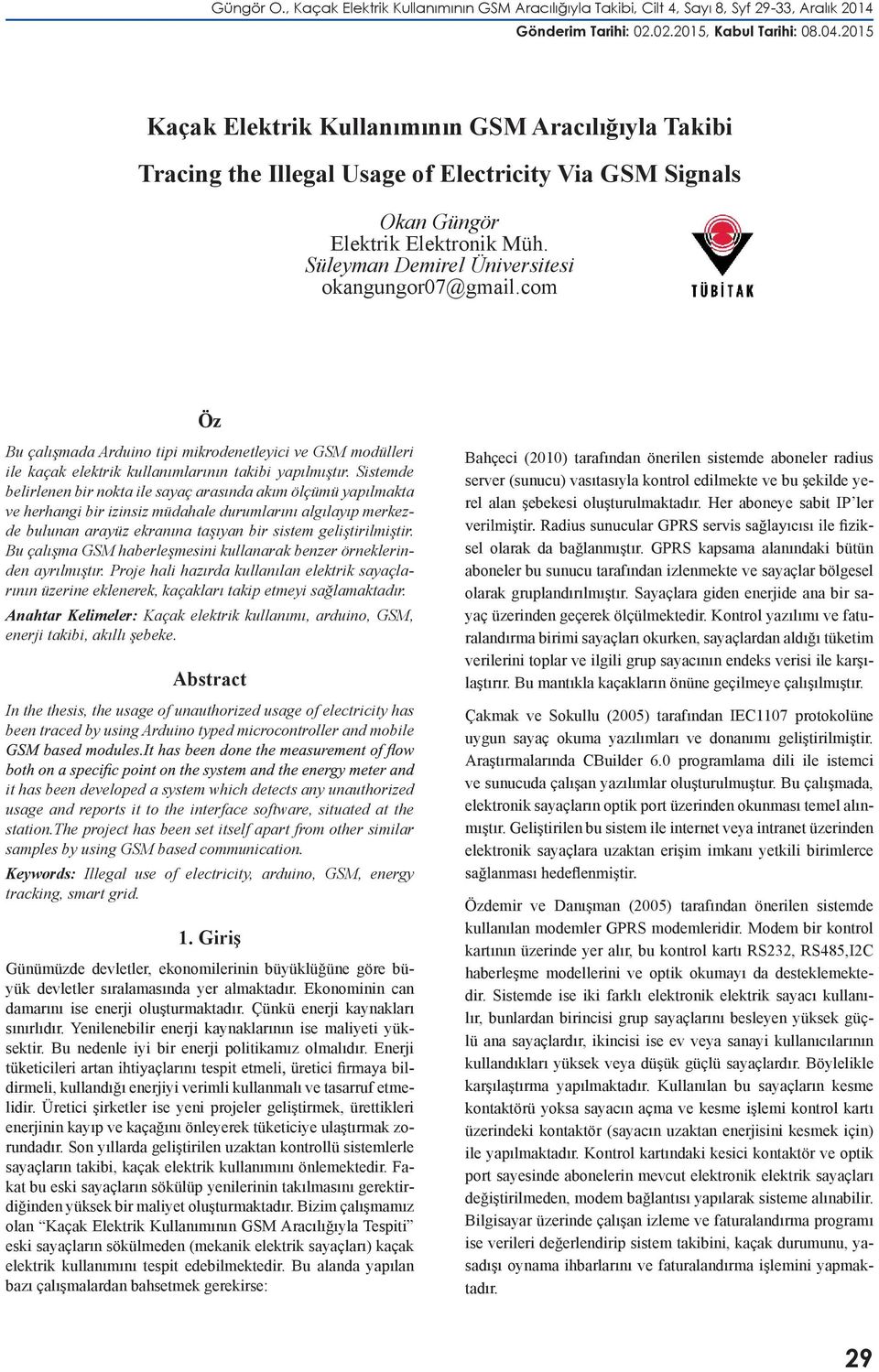 Signals Okan Güngör Elektrik Elektronik Müh. Süleyman Demirel Üniversitesi okangungor07@gmail.