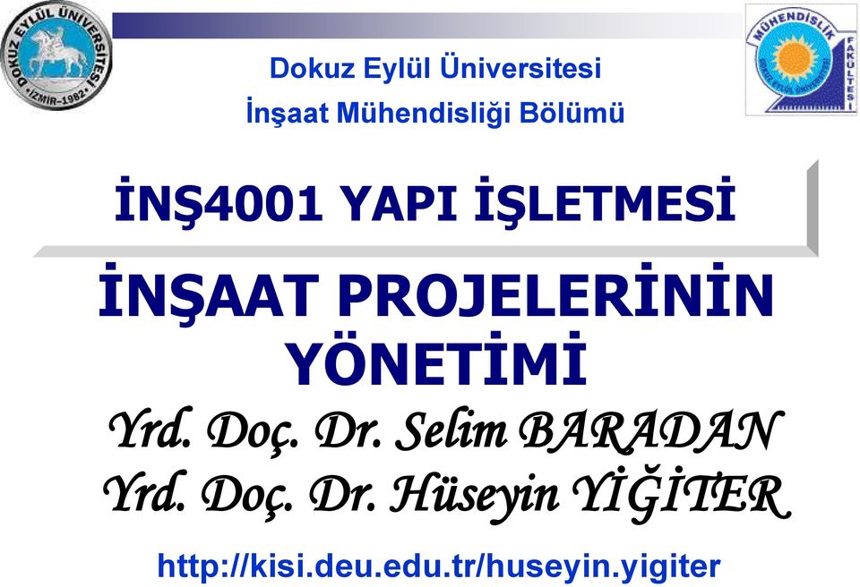 YÖNETİMİ Yrd. Doç. Dr.