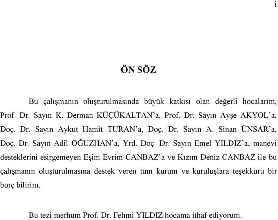 Sayın A. Sinan ÜNSAR a, Doç. Dr.