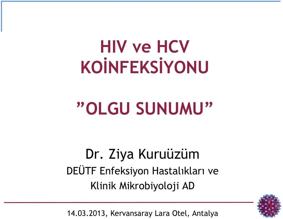 Hastalıkları ve Klinik Mikrobiyoloji