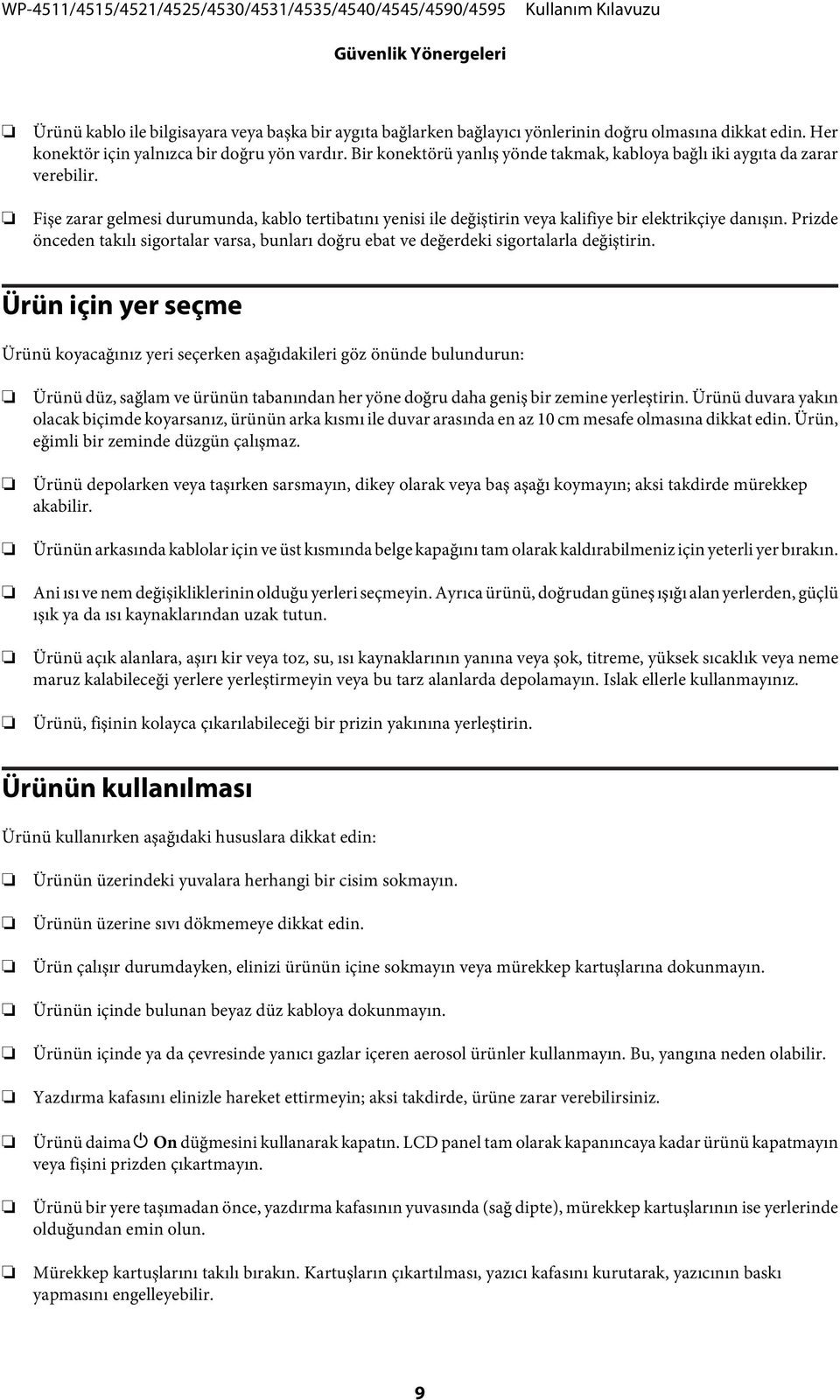 Prizde önceden takılı sigortalar varsa, bunları doğru ebat ve değerdeki sigortalarla değiştirin.