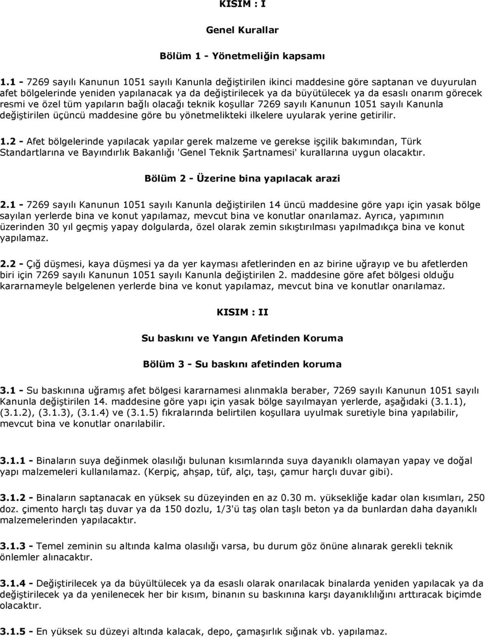 görecek resmi ve özel tüm yapıların bağlı olacağı teknik koşullar 7269 sayılı Kanunun 10