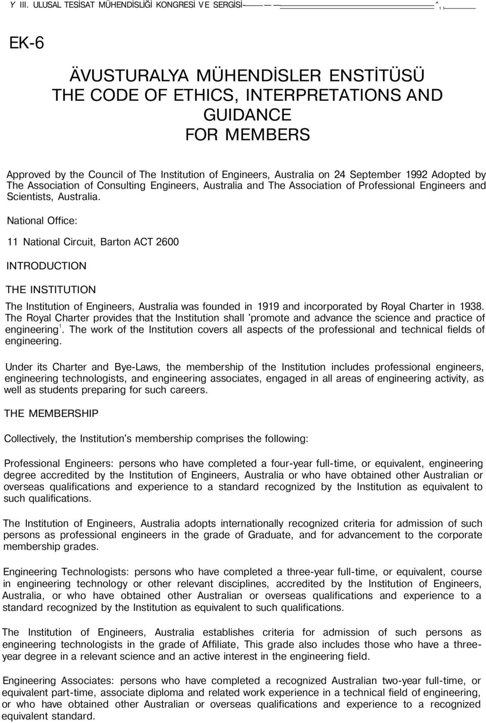 Engineers, Australia on 24 September 1992 Adopted by The Association of Consulting Engineers, Australia and The Association of Professional Engineers and Scientists, Australia.