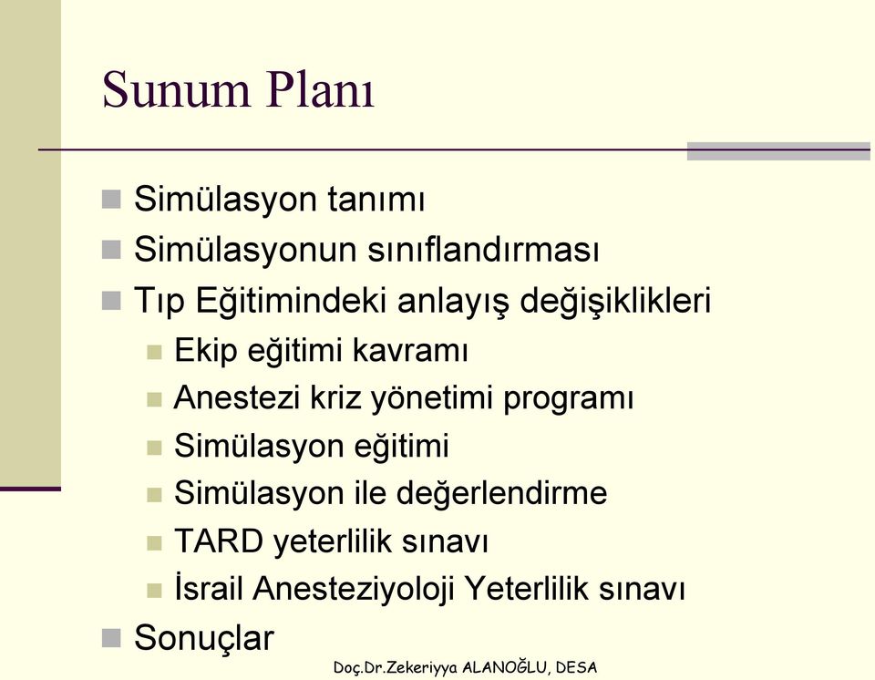 Simülasyon eğitimi Simülasyon ile değerlendirme TARD yeterlilik sınavı