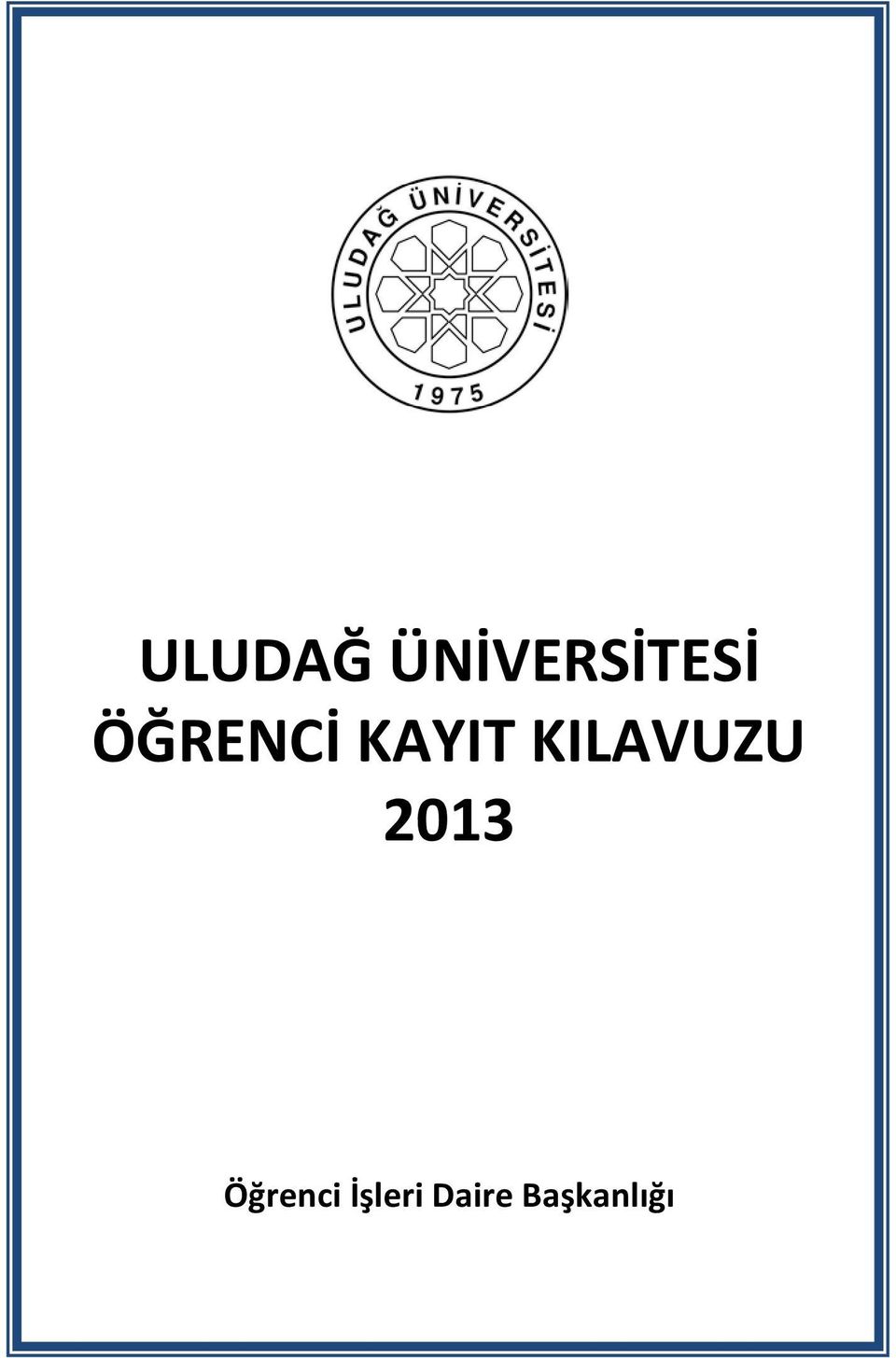 KAYIT KILAVUZU 2013 Öğrenci