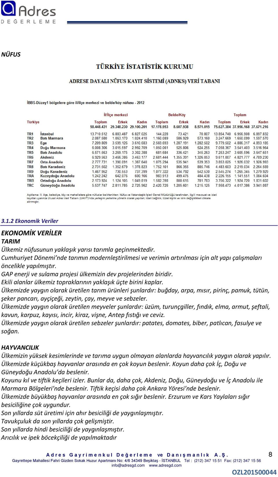 Ekili alanlar ülkemiz topraklarının yaklaşık üçte birini kaplar.