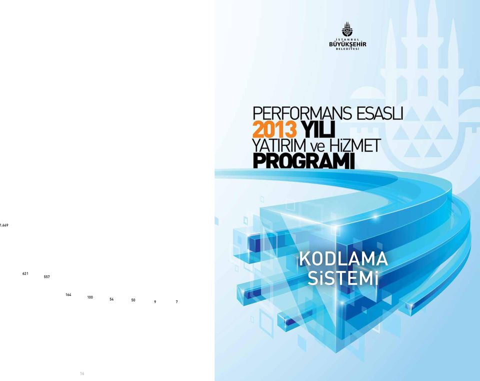 YILI İÇİN ÖNGÖRÜLEN ÖNGÖRÜLEN HİZMET YATIRIMHARCAMALARININ HARCAMALARININANA ANA HİZMET ALANLARI TUTARLARI TUTARLARI VE VE DAĞILIM DAĞILIM ORANLARI ORANLARI 30,0% 60,0% MİLYONTLTL MİLYON 1.