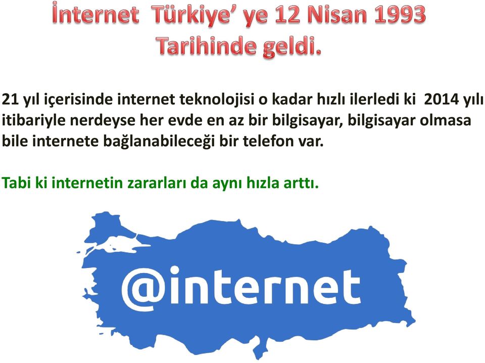 bilgisayar, bilgisayar olmasa bile internete bağlanabileceği