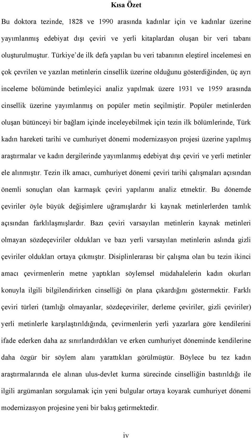 yapılmak üzere 1931 ve 1959 arasında cinsellik üzerine yayımlanmış on popüler metin seçilmiştir.