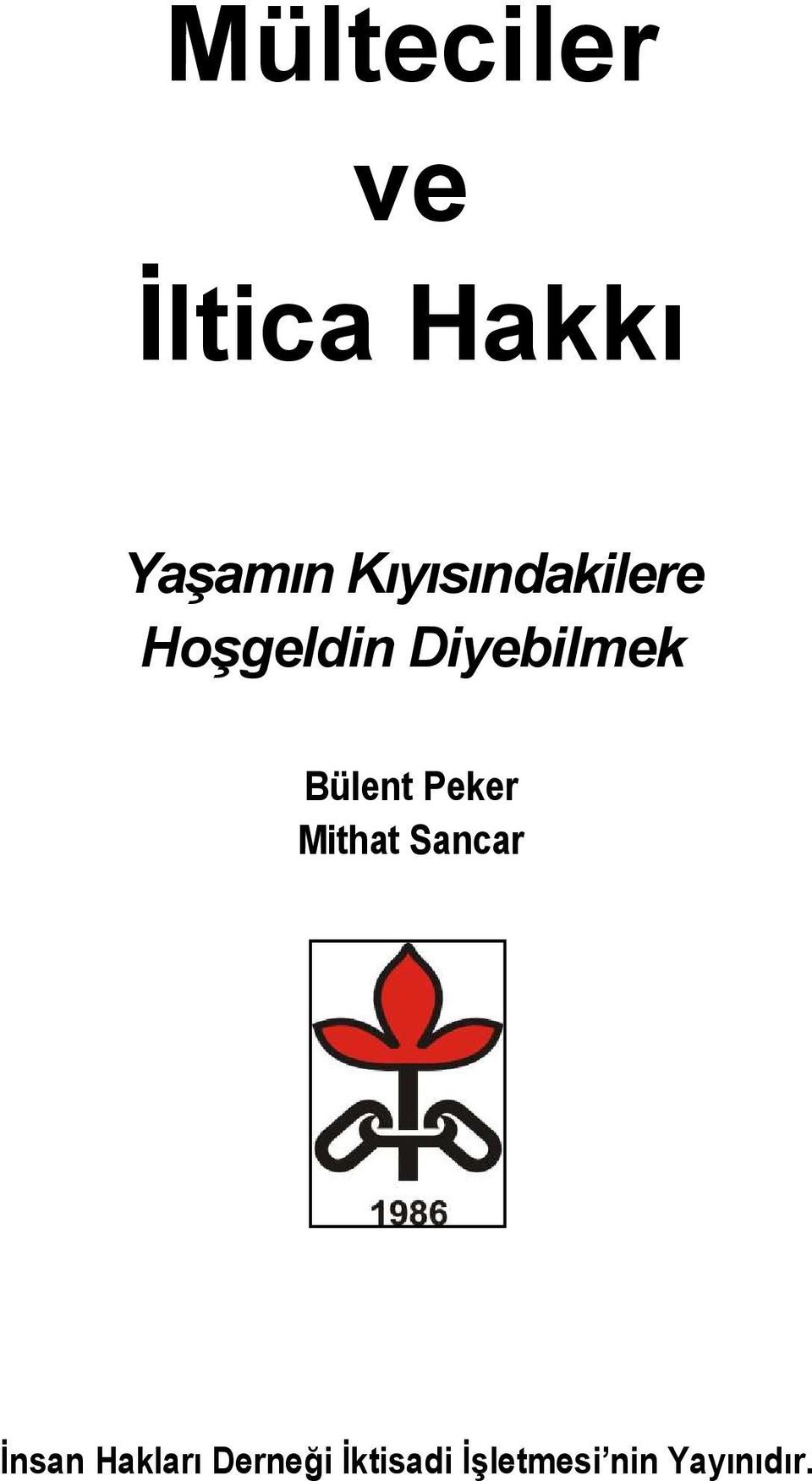 Bülent Peker Mithat Sancar Đnsan