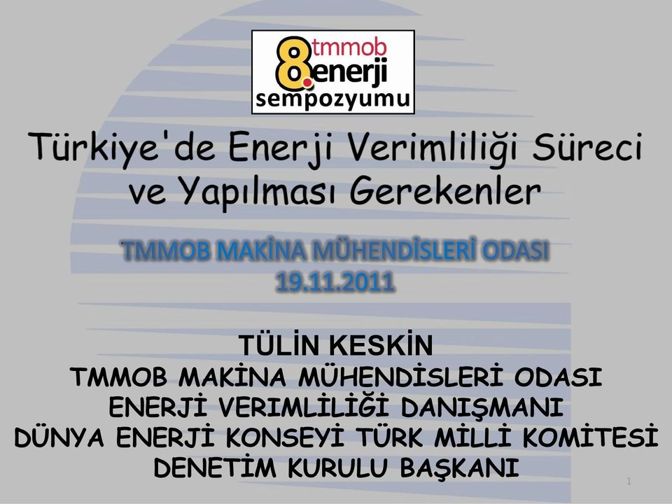 VERIMLİLİĞİ DANIŞMANI DÜNYA ENERJİ