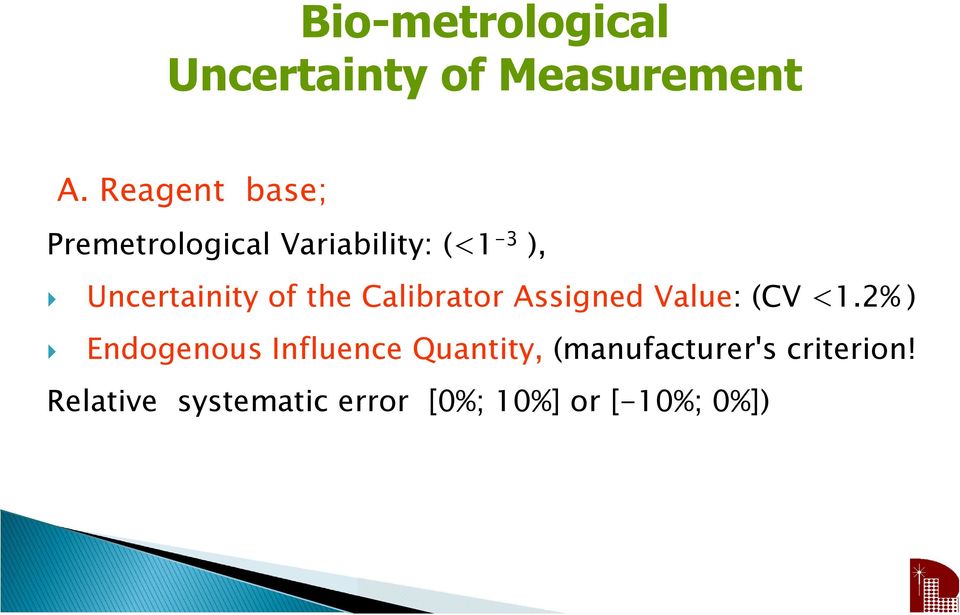 of the Calibrator Assigned Value: (CV <1.
