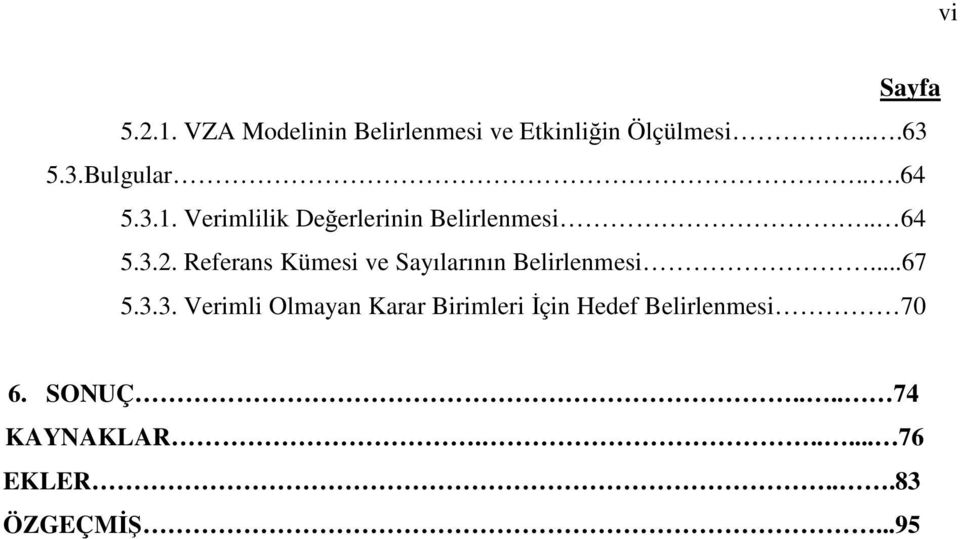 Referans Kümesi ve Sayılarının Belirlenmesi...67 5.3.