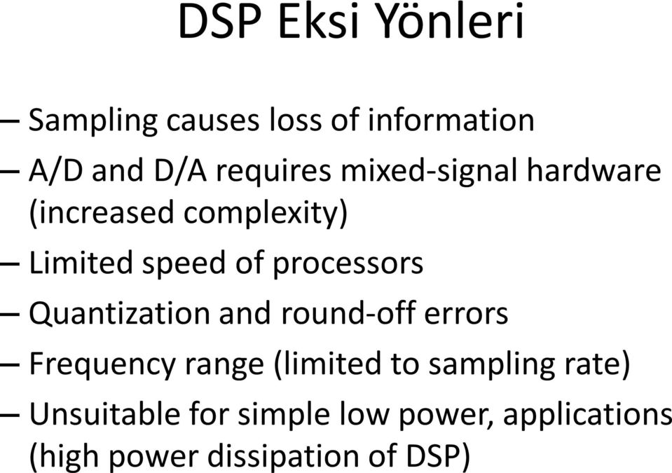 Quantization and round-off errors Frequency range (limited to sampling