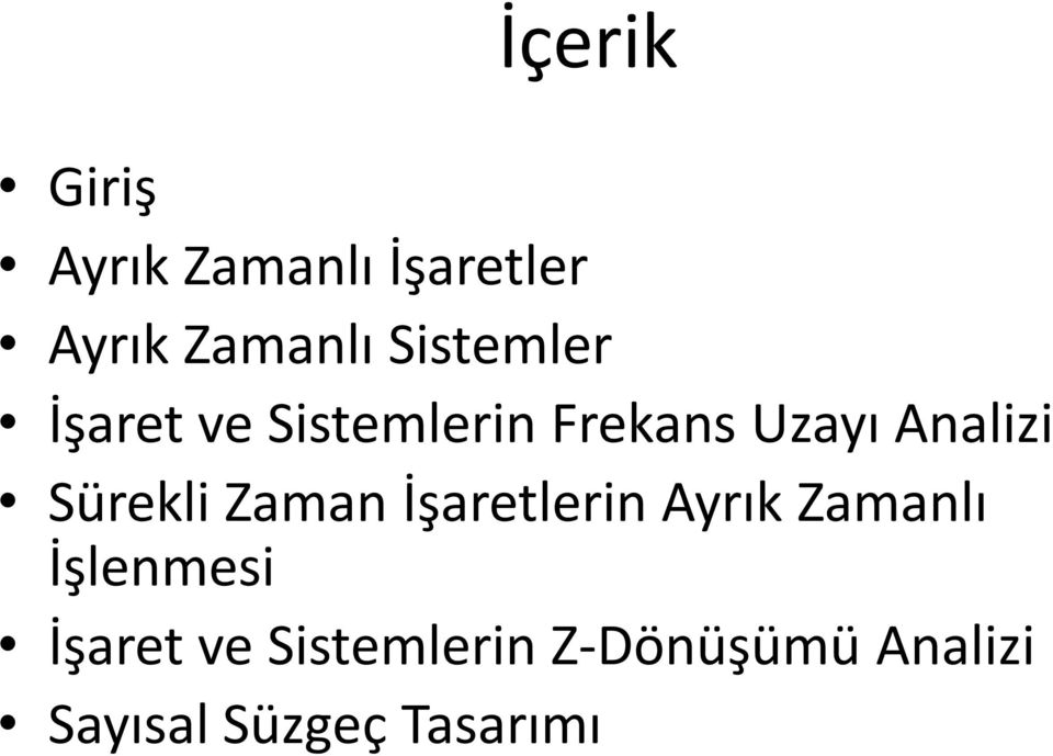 Sürekli Zaman İşaretlerin Ayrık Zamanlı İşlenmesi