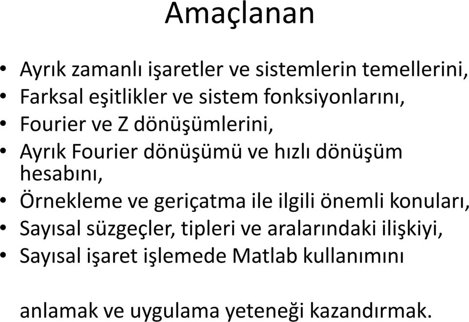 hesabını, Örnekleme ve geriçatma ile ilgili önemli konuları, Sayısal süzgeçler, tipleri ve