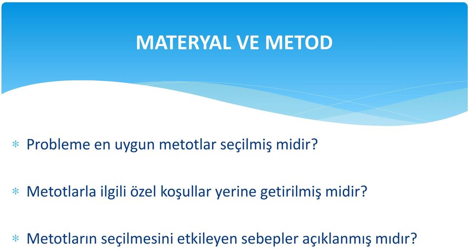 Metotlarla ilgili özel koşullar yerine