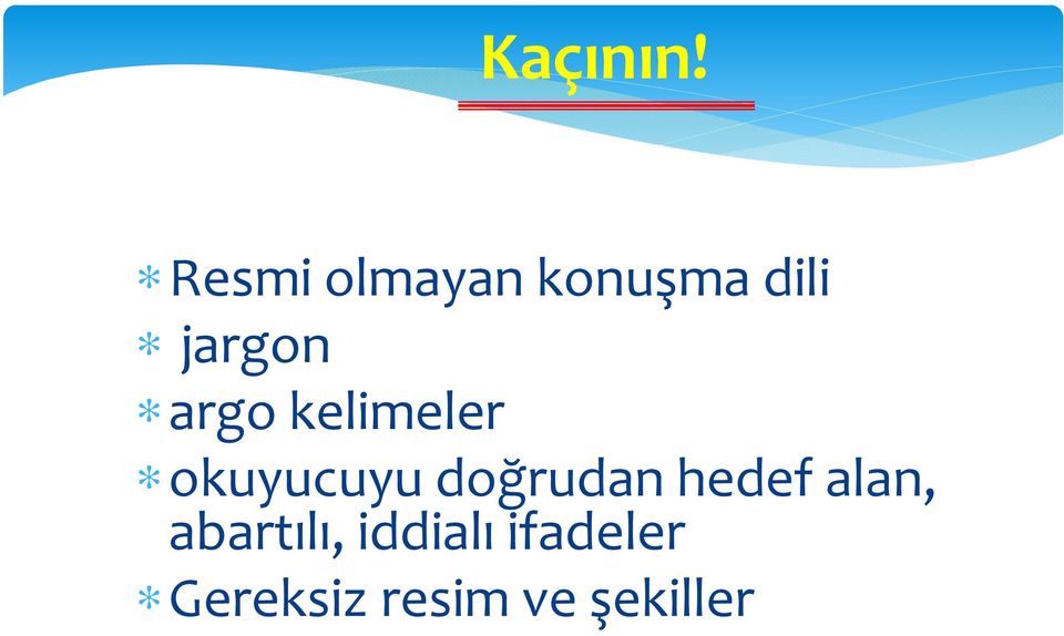 argo kelimeler okuyucuyu doğrudan