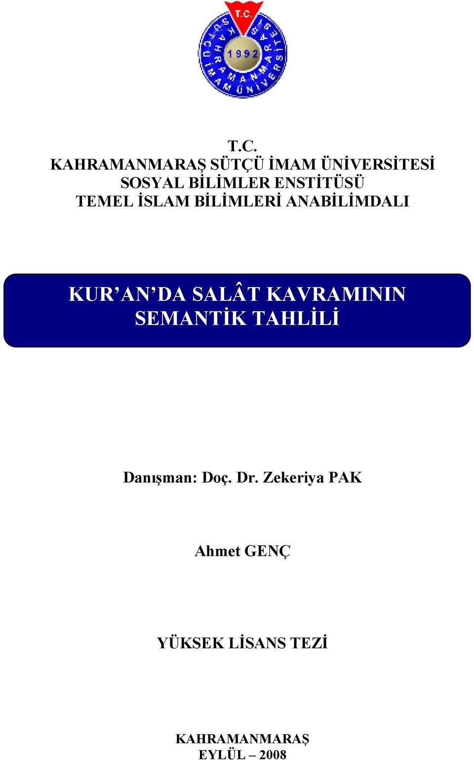 SALÂT KAVRAMININ SEMANTĐK TAHLĐLĐ Danışman: Doç. Dr.