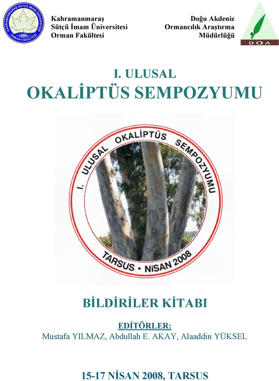 ULUSAL OKALİPTÜS SEMPOZYUMU BİLDİRİLER KİTABI UEDİTÖRLER: