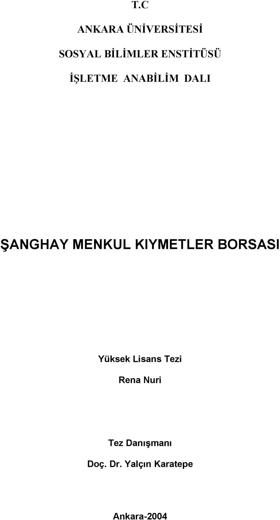 MENKUL KIYMETLER BORSASI Yüksek Lisans Tezi