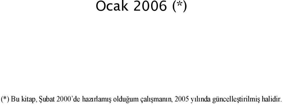 olduğum çalışmanın, 2005