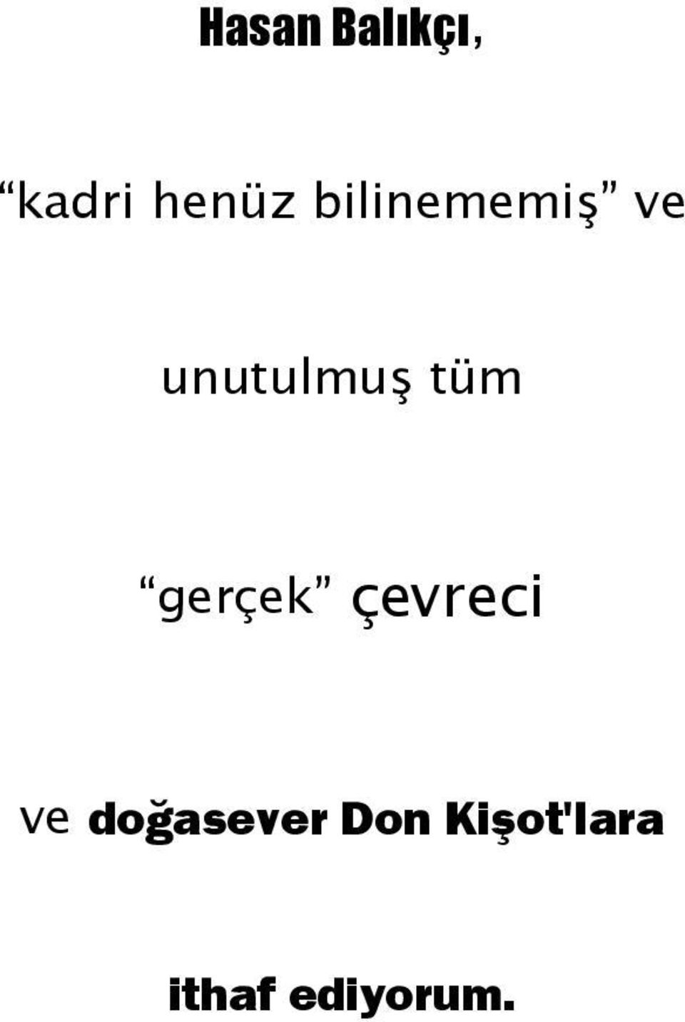 gerçek çevreci ve doğasever