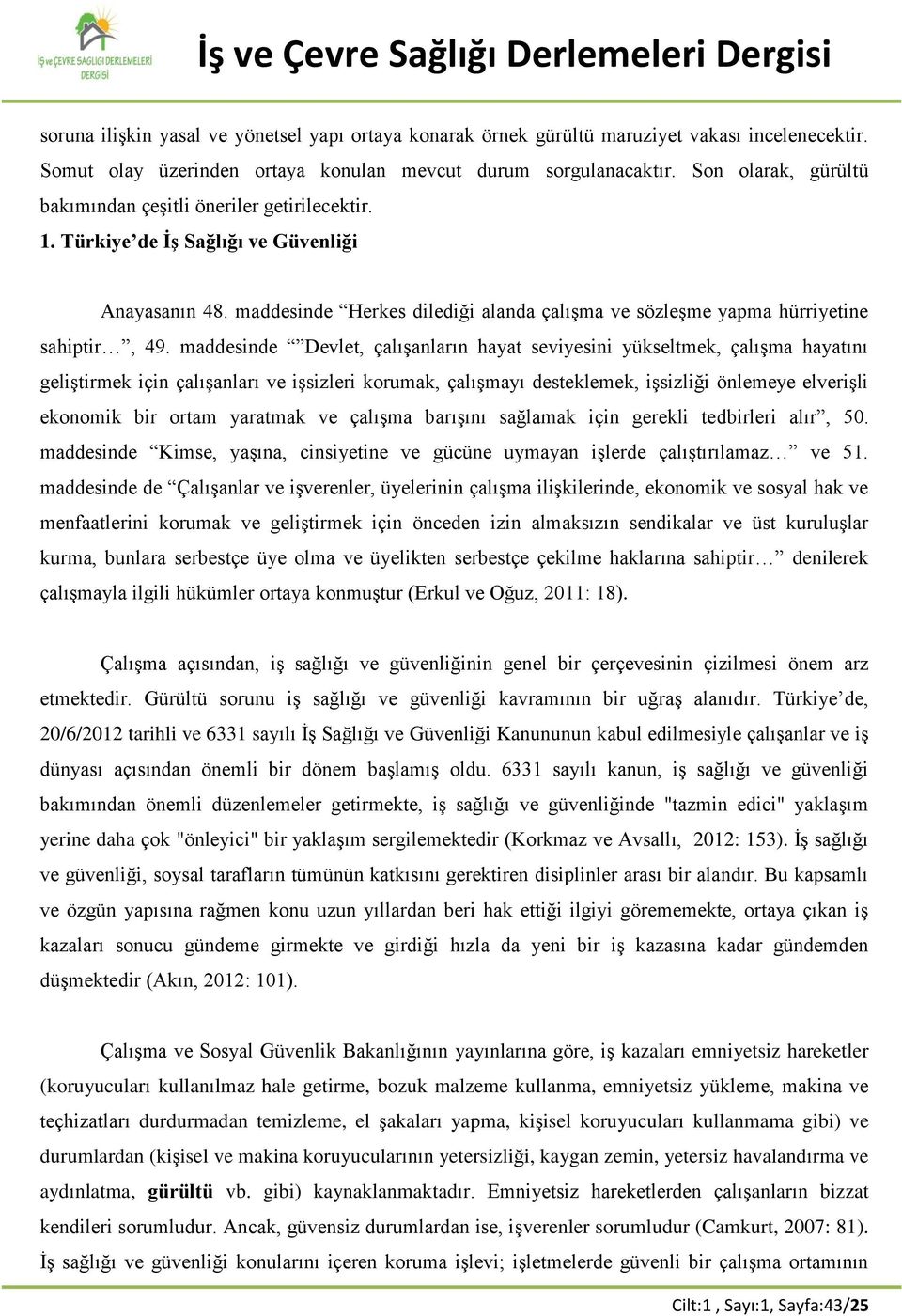 maddesinde Herkes dilediği alanda çalışma ve sözleşme yapma hürriyetine sahiptir, 49.